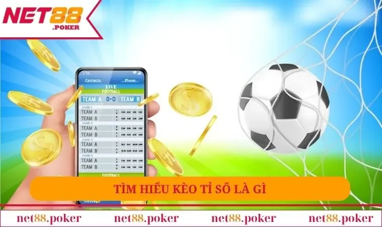 Kèo tỉ số là gì?